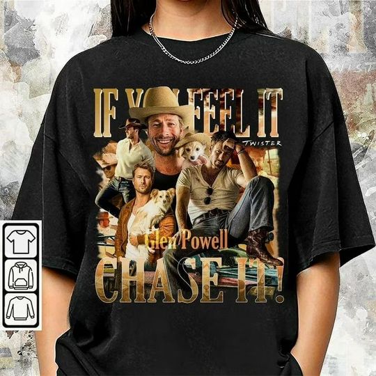 Discover If You Feel It Chase It Glen Powell Shirt, Tyler Owens Twisters Shirt, Glen Powell Homage Shirt, Twisters Movie Gift
