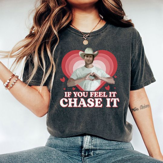 Discover Glen Powell Shirt, If You Feel It, Chase It Shirt, Glen Powell Cowboy, Twister 2024 Shirt, Not My First Tornadeo