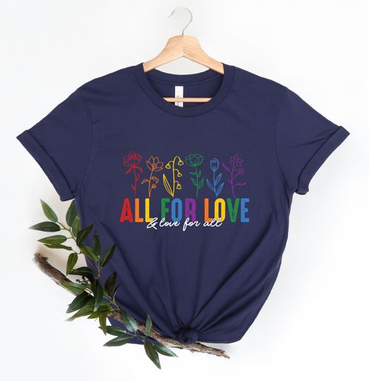Discover Love For All Shirt,Pride Shirt,LGBT Shirt,All For Love T-shirt,Love Is Love