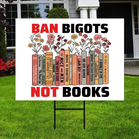 Discover Ban Bigots Not Books Yard Sign, Banned Books Sign, Liberal Sign, Leftist Sign
