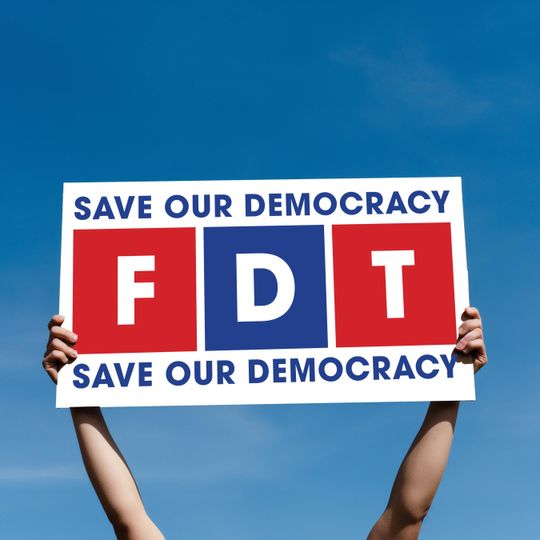 Discover FDT Save Our Democracy Protest Sign