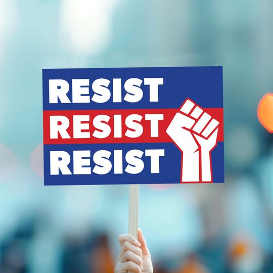 Discover Resist Resist Resist Protest Sign