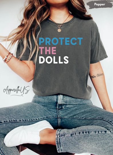 Discover Comfort Colors Protect The Dolls Shirt, Pedro Pascal Shirt, Protect the Dolls Shirt
