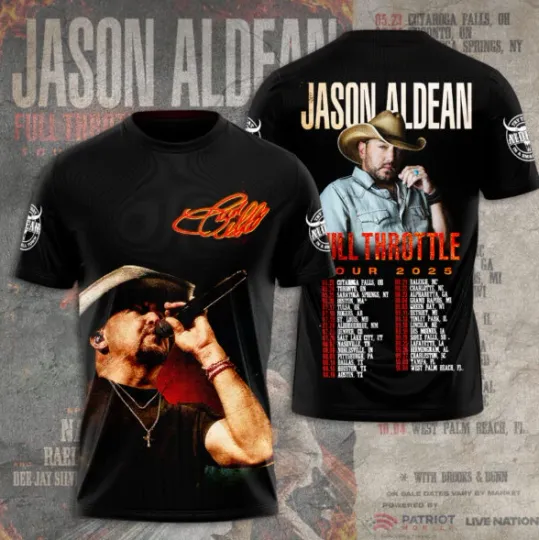 Discover Jason Aldean Full Throttle Tour 2025 Date List 3D All Over Printed T-Shirt