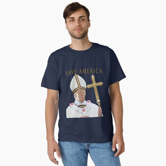 Discover SAVE AMERICA Shirts, Saint Donald Trump Classic T-Shirt