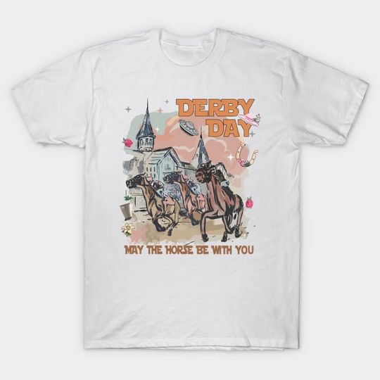 Discover Derby Day May The Horse Be With You Kentucky Horse Racing Lover - Derby Day - T-Shirt