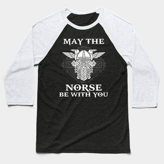 Discover May The Norse Be With You - May The Norse Be With You - Baseball T-Shirt