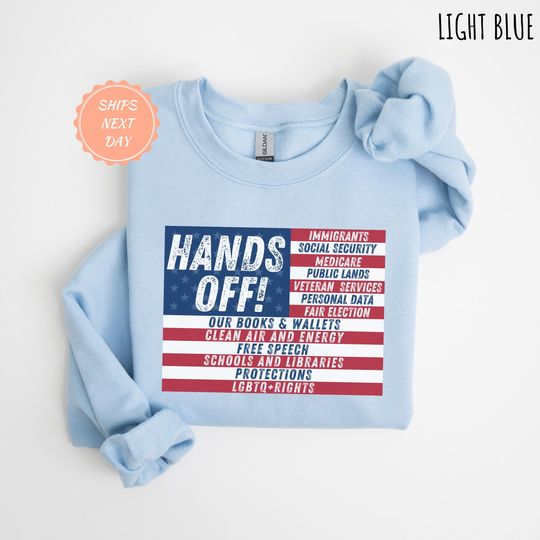 Discover Hands Off Protest Sweatshirt |  USA Flag, Activism Sweatshirt