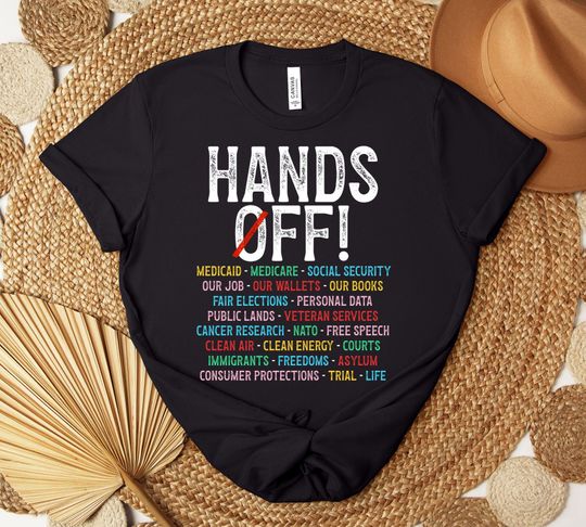 Discover Hands Off Protest T Shirt, Political Activism Tee