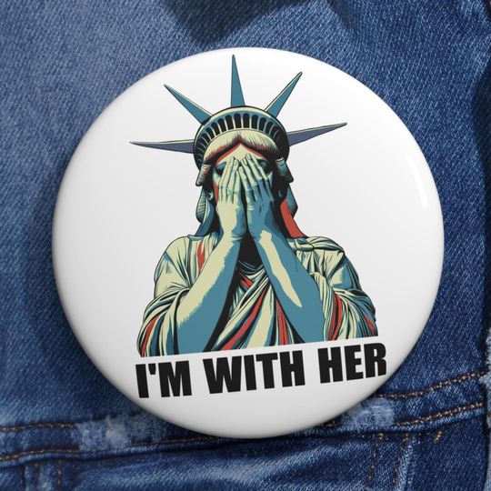 Discover Anti-Trump Political Pin Button, Statue of Liberty Pin I'm With Her Pin Button