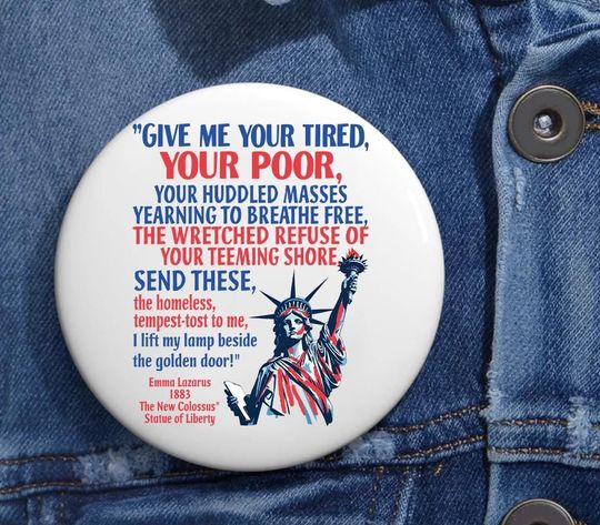 Discover Statue of Liberty Inspirational Quote Anti Trump Pin Button