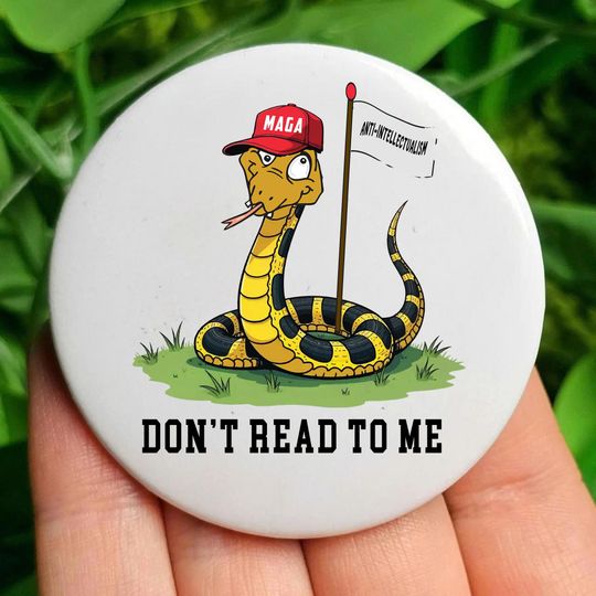 Discover Dont Read To Me Pin Button, Political Humor Pin Button