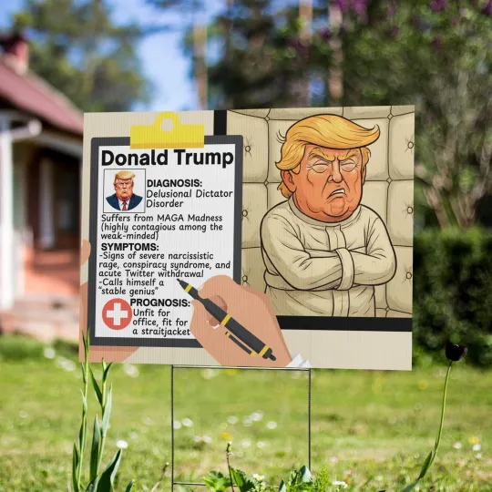 Discover Funny Anti Trump Diagnosis Delusional Dictator Disorder Anti MAGA Yard Sign