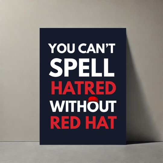 Discover PROTEST Sign You Can't Spell Hatred Without Red Hat Printable Protest Sign Anti Trump Poster Hands Off Sign May Day 2025