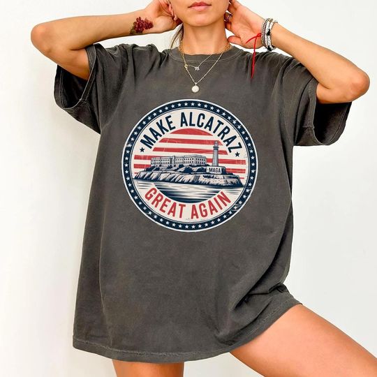 Discover Make Alcatraz Great Again T-Shirt  Political Statement, Anti Donald Trump