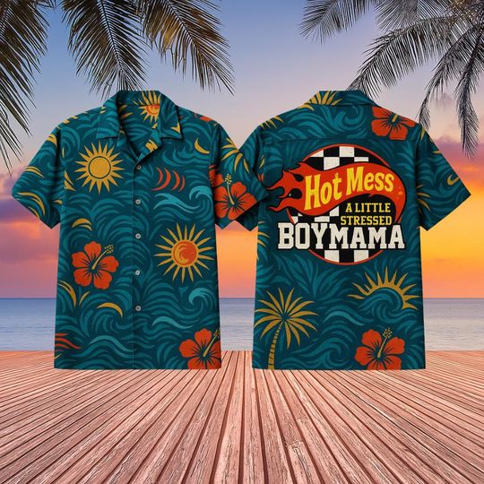 Discover Hot Mess Boymama Hawaiian Shirt