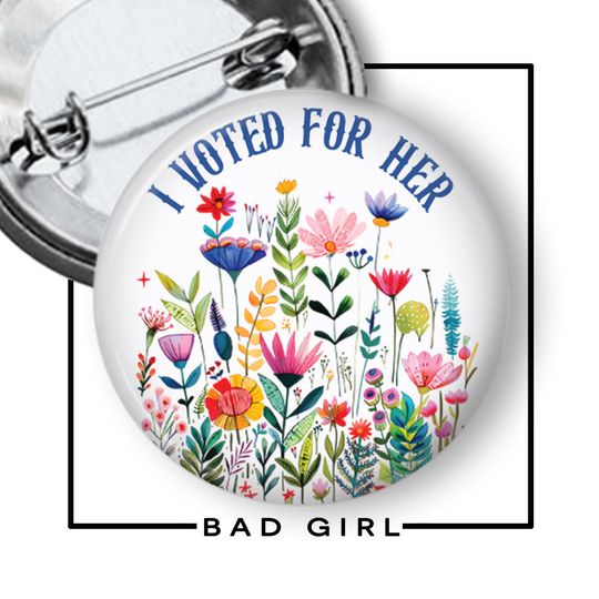 Discover I voted for her Pinback Button, Floral Flair Button
