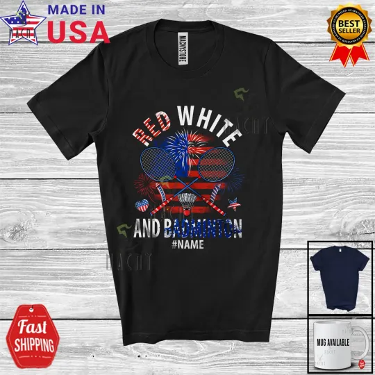 Discover Red White And Badminton; 4th Of July US Flag; Custom Name Player Patriotic Shirt