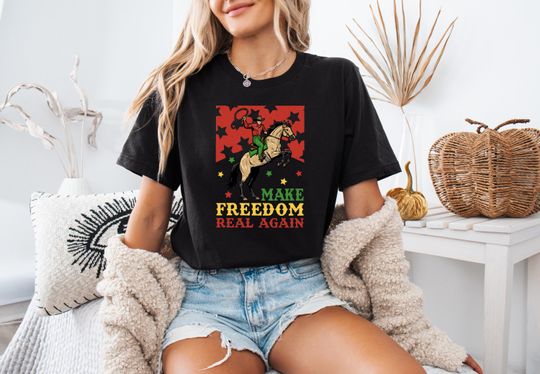Discover Make Freedom Real Again Shirt, Juneteenth T-Shirt, Freedom Day Shirt
