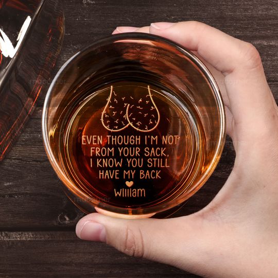 Discover Even Though I'm Not From Your Sack - Personalized Engraved Whiskey Glass