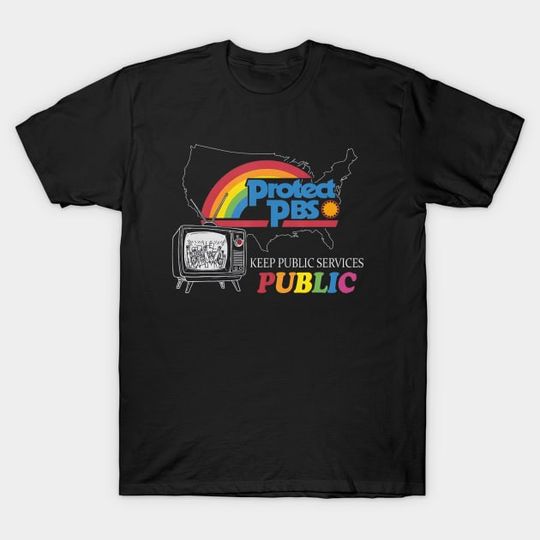 Discover Protect PBS Save Public Broadcasting Service PBS Rainbow - Protect Pbs - T-Shirt