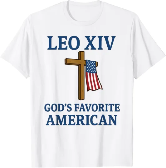 Discover Papal Election 2025, New Pope Leo XIV Gods Favorite American T-Shirt