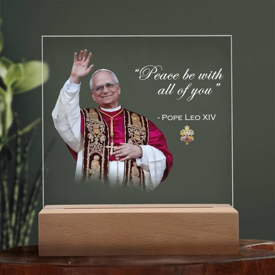 Discover Pope Leo XIV 'Peace Be With All of You' Acrylic Plaque – Catholic Wall Decor