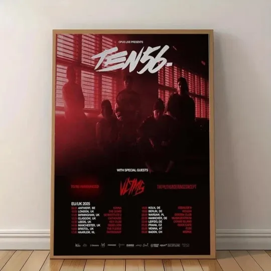 Discover Ten56. Music Show Tour Dates EU UK 2025 Poster
