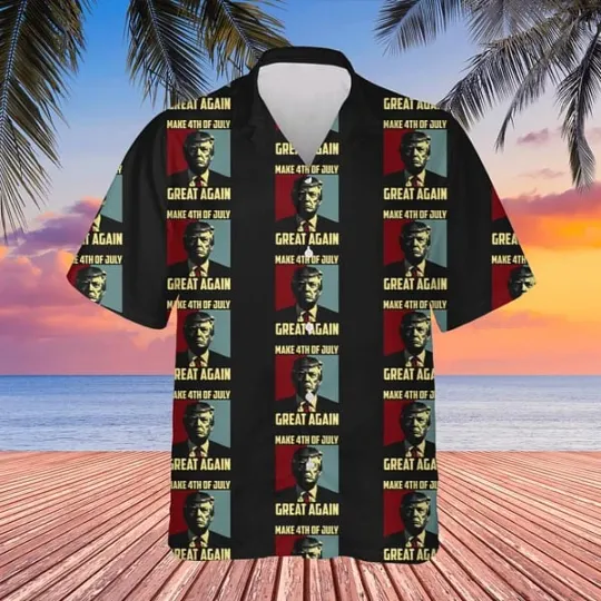 Discover Trump 4th Of July Great Again Independence Day Shirt Trump Hawaiian Shirt