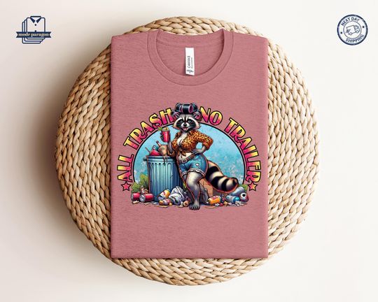 Discover Raccoon T-shirt, All Trash No Trailer Shirt