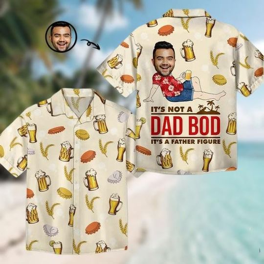 Discover Custom Face Dad Hawaiian, It's Not A Dad Bod It's A Father Figure Hawaiian, Father's Day Shirt