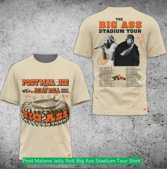 Discover HOT Post Malone Jelly Roll Big Ass Stadium Tour 2025 Shirt 3D