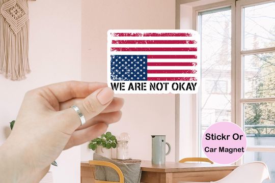 Discover We Are Not Okay Anti Trump Sticker, FDT Sticker, Anti Trump Sticker