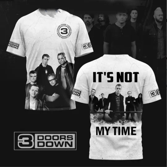 Discover 3 Doors Down It’s Not My Time AOP 3D T-Shirt