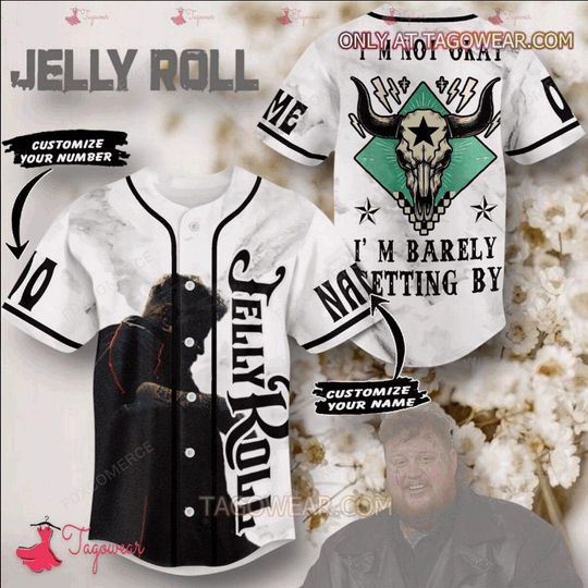 Discover Jelly Roll Im Not Okay Im Barely Getting By Personalized Baseball Jersey