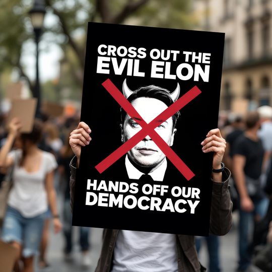 Discover Hands Off Our Democracy, Evil Elon, Fight Oligarchy Foam Protest Sign