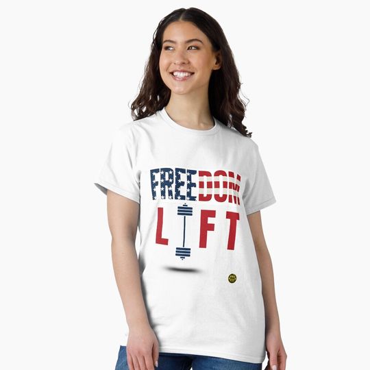 Discover Lift Like It's Independence Day | Freedom Lift Functional Fitness T-Shirt Classic T-Shirt