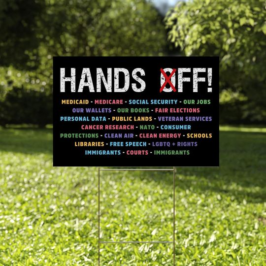 Discover Hands Off Protest Yard Sign