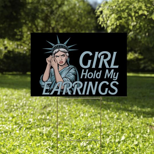 Discover Girl Hold My Earrings Yard Sign
