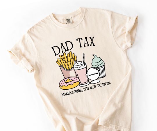 Discover Funny Dad Tax Shirt, Fathers Day Gift, Birthday Gift for Dad