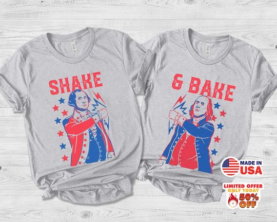 Discover Shake And Bake Shirt, 4th of July Shirt,Shake and bake patriotic Shirts, Washington