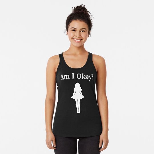 Discover "'Am I Okay?''  Tank Top