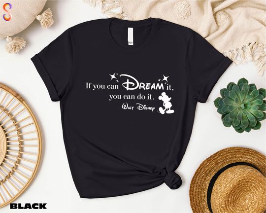Discover Disneyyy Mickeyy mouse Shirt, If You Can Dream It You Can Do It T-Shirt, walt disneyy