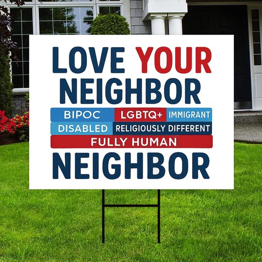 Discover Love Your Neighbor Yard Sign, Equality Sign, Social Justice Lawn Sign, Political Sign, Resist Sign, Anti Fascist Lawn Sign, Anti Trump Sign