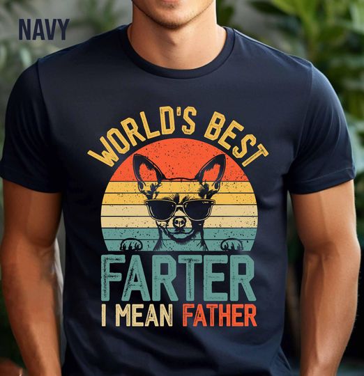 Discover Retro Vintage Father's Day Shirt, World's Best Farter I Mean Father Shirt
