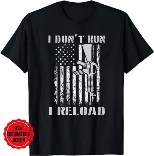 Discover Gun American Flag I Don&#039;t Run I Reload I Dont Run T-Shirt, Gun Shirt