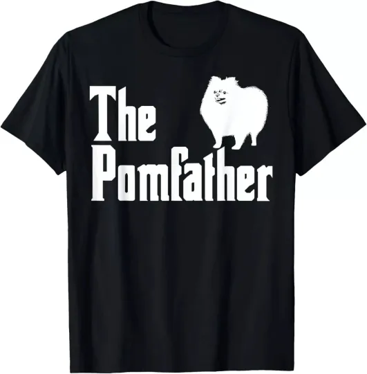 Discover The Pomfather Pomeranian Daddy Pom Dog Lover Pomsky Owners T-Shirt