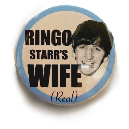 Discover Ringo Starrs Wife (Real) Pin Buttons
