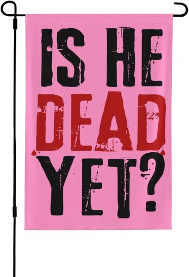 Discover is He Dead Yet？ Garden Flag Anti 8647 Anti Republican Flags