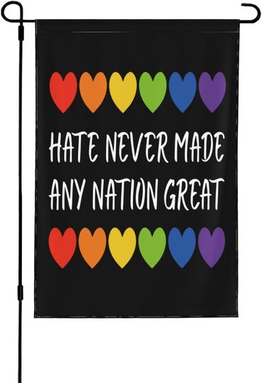 Discover Hate Never Made Any Nation Great Garden Flag Lgbt Funny Anti-2024 Yard Flag